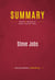 Summary: Steve Jobs - Review and Analysis of Walter Isaacson's Book