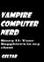 Vampire Computer Nerd Story II: Your Sapphire's in my chest - Vampire Computer Nerd, #2