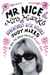 Mr Nice & Mrs Marks - - Adventures with Howard
