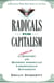 Radicals for Capitalism - A Freewheeling History of the Modern American Libertarian Movement
