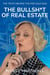 The Bullsh*t Of Real Estate