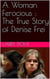 A Woman Ferocious : The True Story of Denise Frei