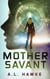 Mother Savant - Candy Savant Series, #2