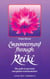 Empowerment Through Reiki - The Path to Personal and Global Transformation