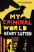 My Criminal World