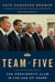Team of Five - The Presidents Club in the Age of Trump
