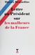 Lettre au Président sur les malheurs de la France