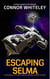 Escaping Selma: A Science Fiction Space Opera Short Story - Agents of The Emperor Science Fiction Stories