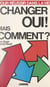 Changer oui ! mais comment ?