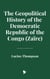 The Geopolitical History of the Democratic Republic of the Congo (Zaïre)