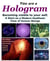 You Are a Hologram Becoming Visible to Your Self; A Start on a Modern Goethean View of Human Beings