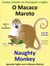 Contos Infantis em Inglês e Português: O Macaco Maroto Ajuda o Sr. Carpinteiro - Naughty Monkey helps Mr. Carpenter. Série Aprende Inglês com o Macaco Maroto.