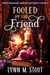 Fooled by the Friend - Extra-Ordinary Midlife Mysteries, #4