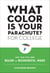 What Color Is Your Parachute? for College - Pave Your Path from Major to Meaningful Work