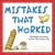 Mistakes that Worked - 40 Familiar Inventions & How They Came to Be