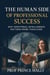 The Human Side of Professional Success :Why Emotional Intelligence Matters More Than Ever - Leadership, Success and Wealth Mastery, #4