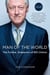 Man of the World - The Further Endeavors of Bill Clinton