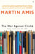 The War Against Cliche - Essays and Reviews 1971-2000