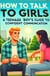 How to Talk to Girls - A Teenage Boy's Guide