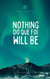 Nothing do que foi will be