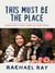 This Must Be the Place - Dispatches & Food from the Home Front