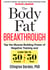 The Body Fat Breakthrough - Tap the Muscle-Building Power of Negative Training and Lose Up to 30 Pounds in 30 Days!
