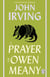 A Prayer For Owen Meany - a ‘genius’ modern American classic