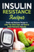 Insulin Resistance Recipes: Simple and Delicious Recipes to Lower Your Blood Sugar and Reverse Insulin Resistance Naturally - Healthy Cooking