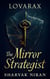 The Mirror Strategist - Lovarax, #9