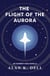 The Flight of the Aurora: An Augment Saga Novella - The Augment Saga, #1.5