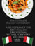 The Ultimate Italian Cookbook: A Selection of the Best Italian Traditional Recipes for Every Kitchen