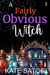 A Fairly Obvious Witch - Keystone County Witches, #3