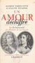 Un amour déchiffré - La Rochefoucauld et Madame de La Fayette