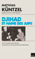 Djihad et haine des juifs - Le lien troublant entre islamisme et nazisme à la racine du terrorisme international