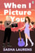 When I Picture You - A Sexy Grumpy x Sunshine Queer Rom-Com Full of Heart and Heat