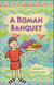 Reading Planet KS2 - A Roman Banquet - Level 3: Venus/Brown band