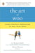 The Art of Woo - Using Strategic Persuasion to Sell Your Ideas