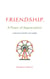Friendship: A Poem of Appreciation - Acronym Poetry Gift Series, #1