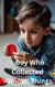 Boy Who Collected 'Almost' Things