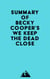 Summary of Becky Cooper's We Keep the Dead Close
