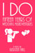 "I Do" Fifteen Years of Wedding Misadventures