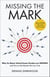 Missing the Mark - Why So Many School Exam Grades are Wrong – and How to Get Results We Can Trust