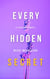Every Hidden Secret