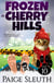 Frozen in Cherry Hills: An Amateur Sleuth Cat Cozy Mystery - Cozy Cat Caper Mystery, #10