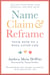 Name, Claim & Reframe - Your Path to a Well-Lived Life