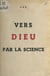 Vers Dieu par la science