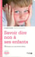 Savoir dire non à ses enfants