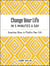 Change Your Life in 5 Minutes a Day - Inspiring Ideas to Vitalize Your Life Every Day