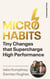 Micro-Habits - Tiny Changes That Supercharge High Performance