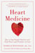 Heart Medicine - How to Stop Painful Patterns and Find Peace and Freedom—At Last